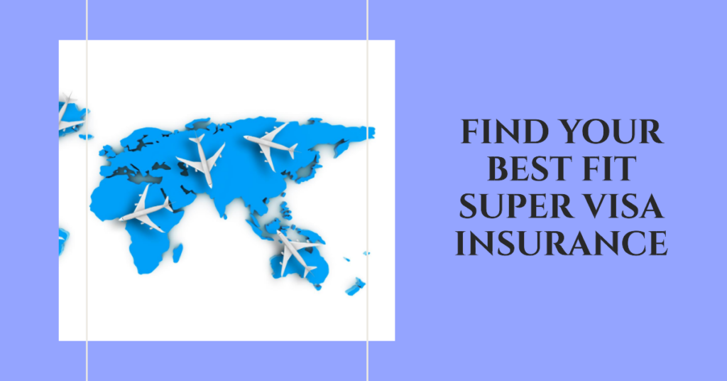 Best Super Visa Insurance