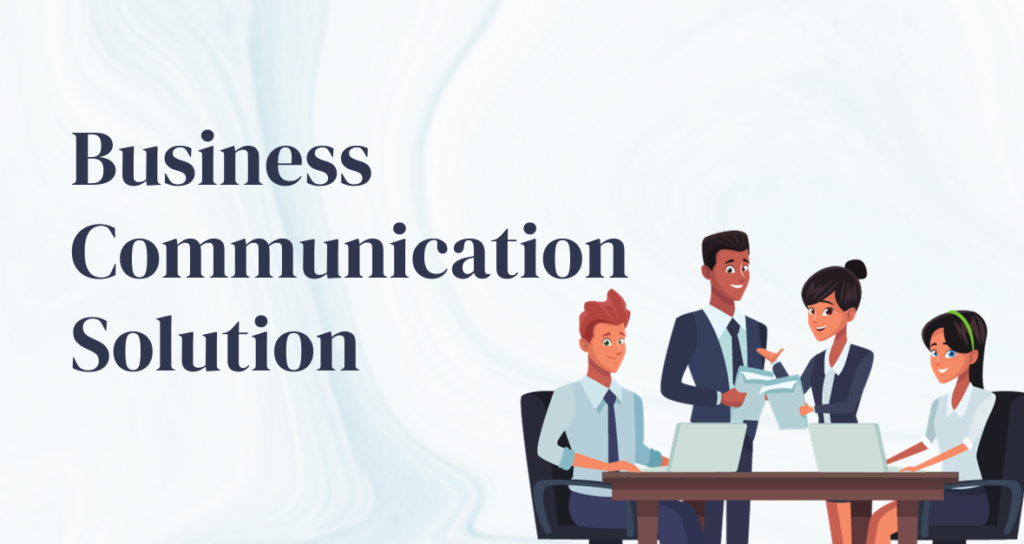 Business Communication Solution