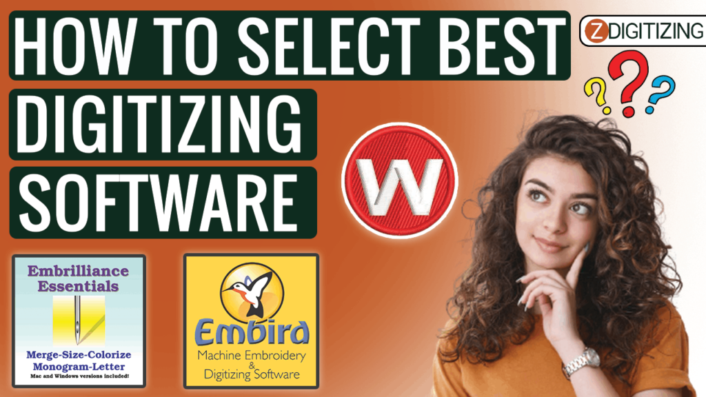 How to Select The Best Embroidery Digitizing Software​