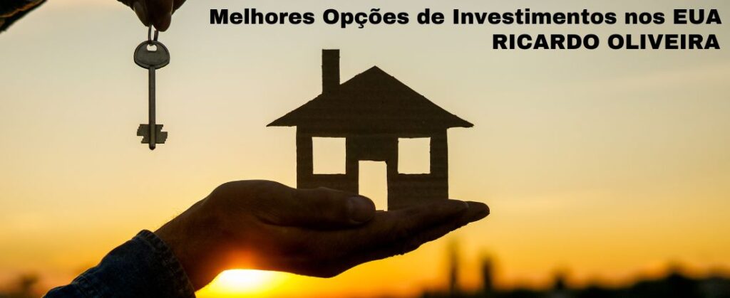 Excelência Investimentos Ricardo Oliveira divulga Melhores Opções de Investimentos nos EUA