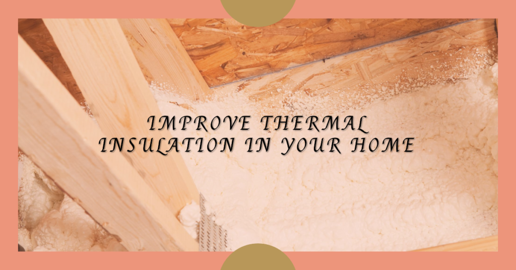 Tips to improve thermal insulation in an Australian home.