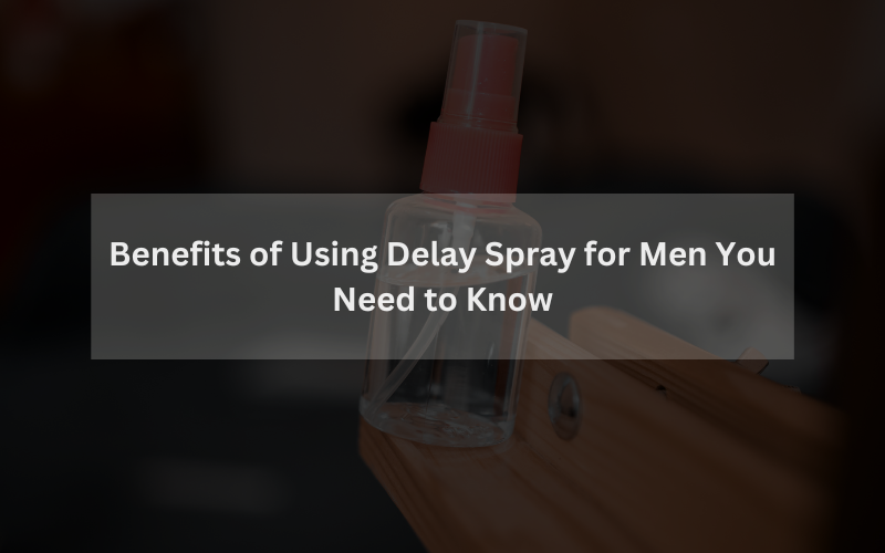 best delay spray