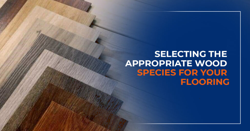 Wood Species for Your Flooring