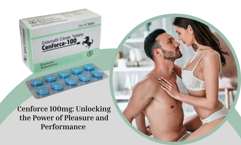 Cenforce 100mg_ Unlocking the Power of Pleasure and Performance