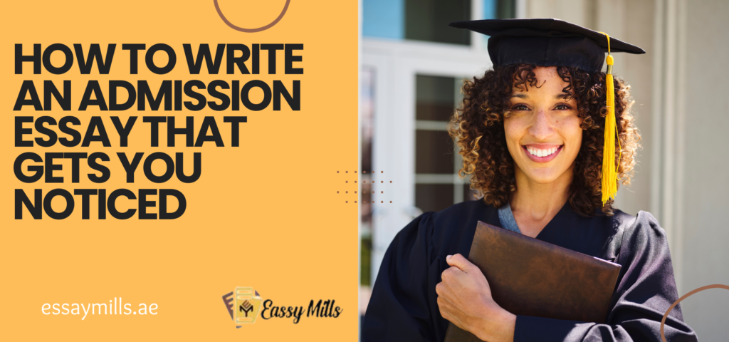 How to Write an Admission Essay that Gets You Noticed