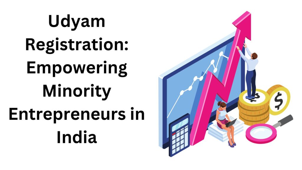 Udyam Registration Empowering Minority Entrepreneurs in India