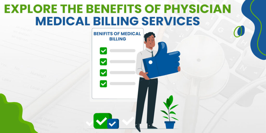 Explore the Benefits of Physician Medical Billing Services