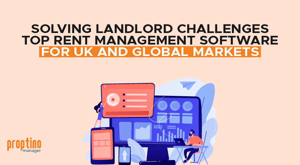 Solving Landlord Challenges Top Rent Management Software for UK and Global Markets