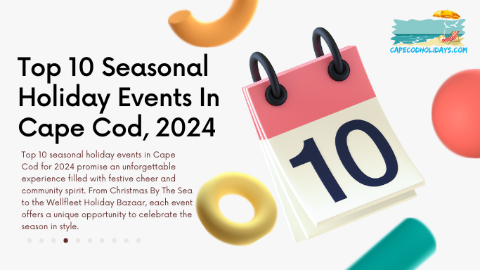 Top-10-Seasonal-Holiday-Events-In-Cape-Cod-2024