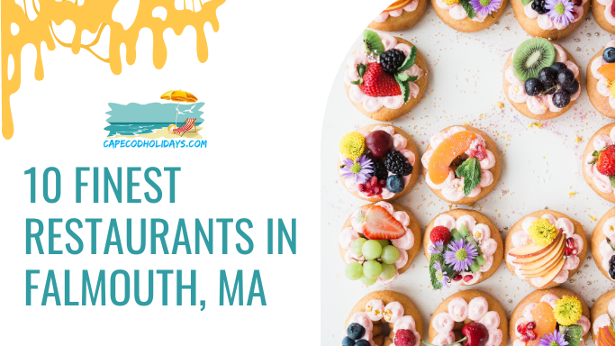 10 Finest Restaurants In Falmouth, MA