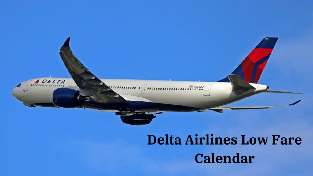 Delta Airlines Low Fare Calendar