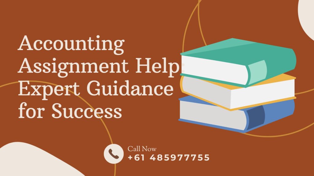 Accounting Assignment Help: Expert Guidance for Success