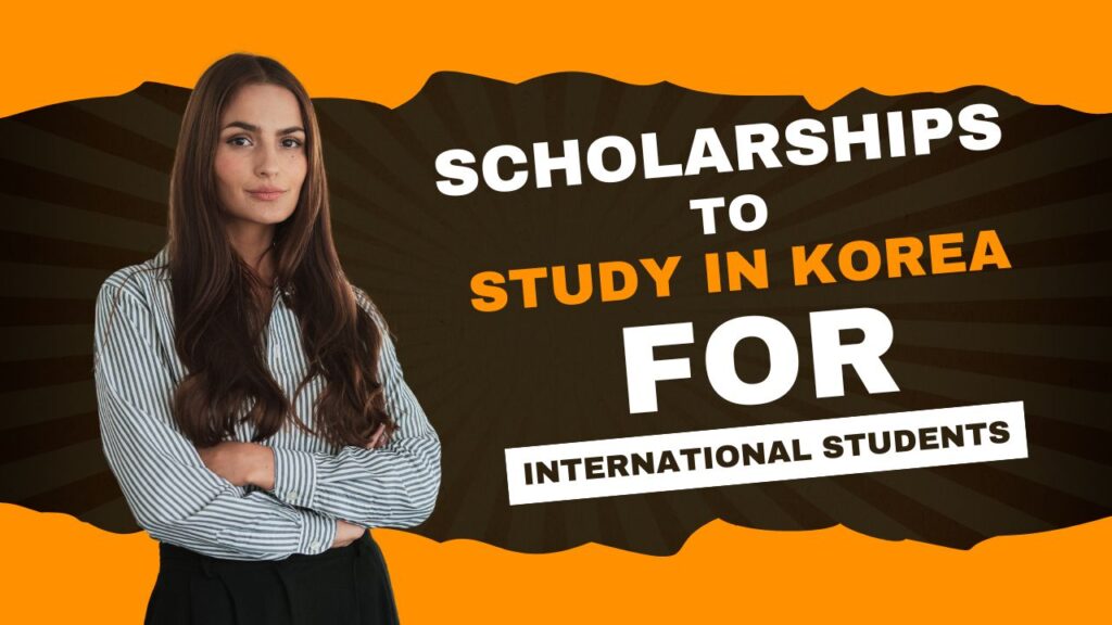 Top Scholarships to Study in Korea for International Students