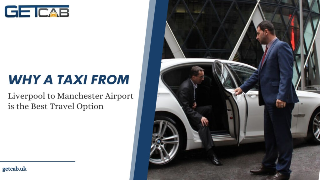 Taxi from Liverpool to Manchester Airport