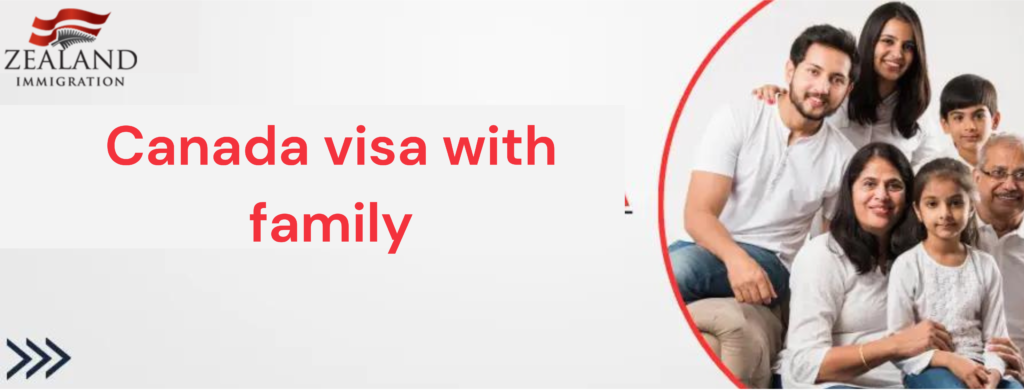 Canada visa with family