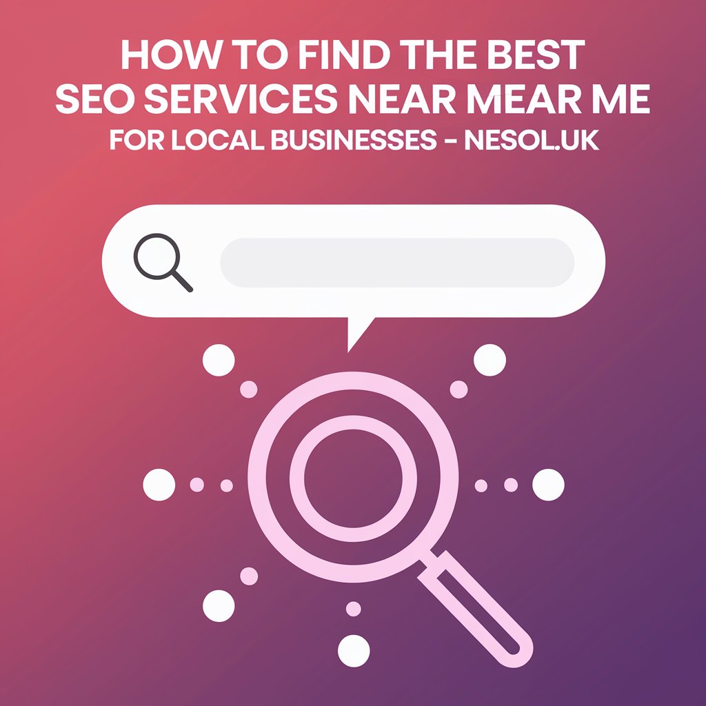 How To Find The Best SEO Services Near Me For Local Businesses