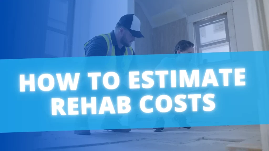 Rehab Cost Calculator: Key Features and How It Can Save You Money