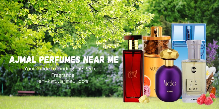 Ajmal perfumes near me