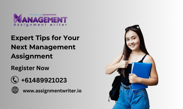 Expert Tips for Your Next Management Assignment