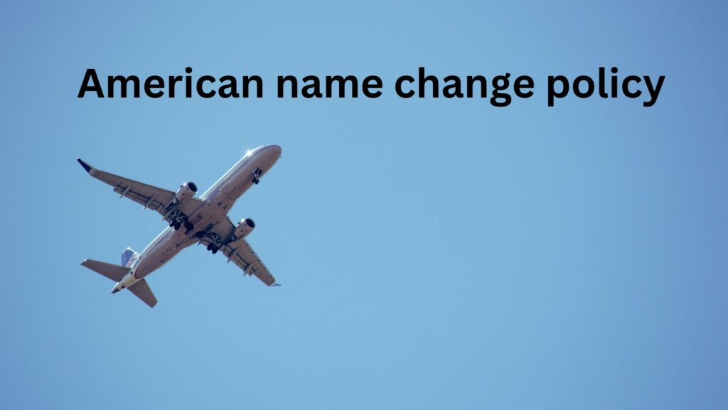 american name change policy